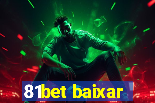 81bet baixar